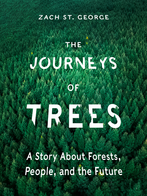 Title details for The Journeys of Trees by Zach St. George - Available